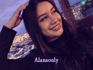 Alanaonly