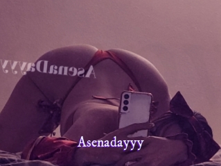 Asenadayyy