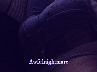 Awfulnightmare