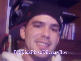 BigDickPizzaDileveryBoy