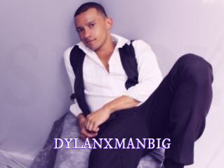 DYLANXMANBIG