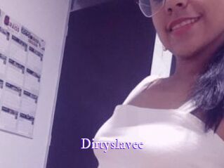 Dirtyslavee