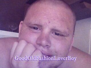 GoodOldFashionLoverBoy