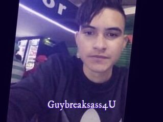 Guybreaksass4U