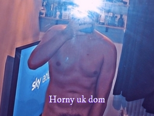 Horny_uk_dom