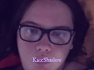 KateShadow