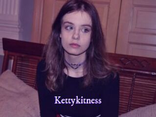 Kettykitness