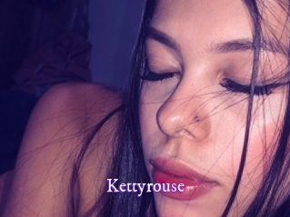 Kettyrouse