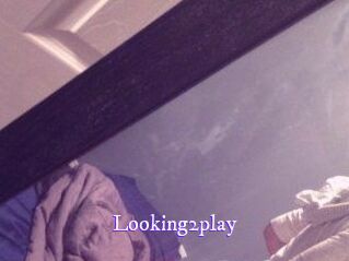 Looking2play