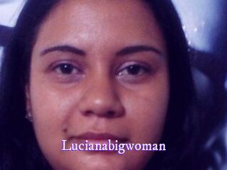 Lucianabigwoman