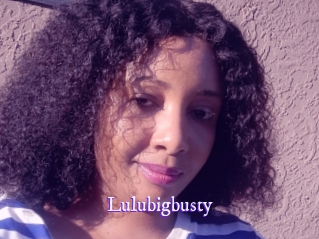 Lulubigbusty