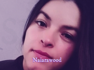 Naiarawood