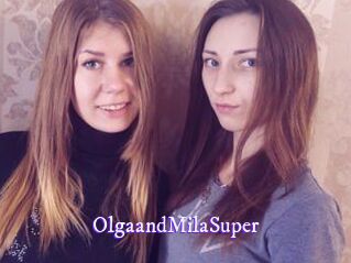 OlgaandMilaSuper