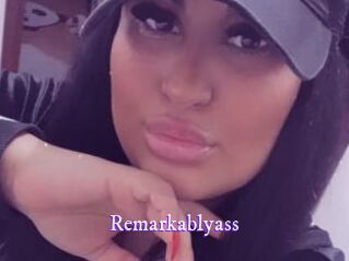 Remarkablyass