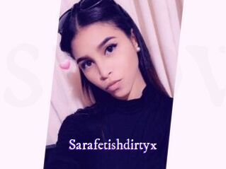 Sarafetishdirtyx