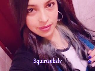 Squirtsubslv