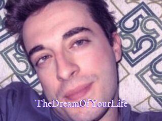 TheDreamOfYourLife