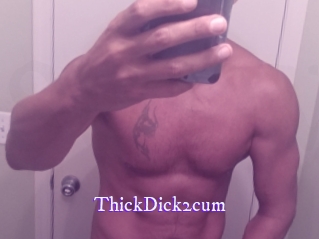 ThickDick2cum