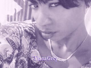 TianaGrey
