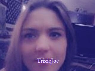 TrixieJoe
