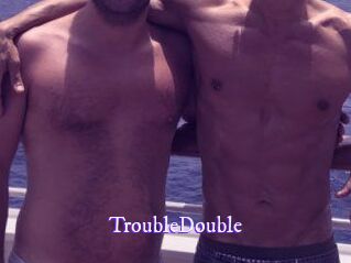 TroubleDouble