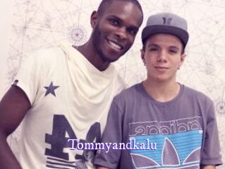 Tommyandkalu
