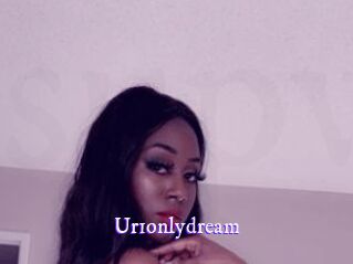 Ur1onlydream