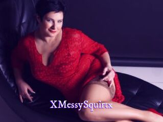 XMessySquirtx