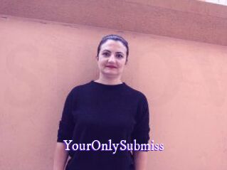 YourOnlySubmiss